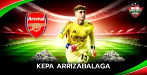 นักบอล Kepa Arrizabalaga